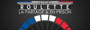 What are La Partage and En Prison French Roulette Rules
