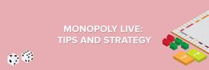 Monopoly Live Strategy