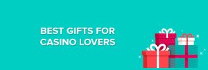 Best Gifts for Casino Lovers