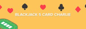 Blackjack 5-Card Charlie Rule