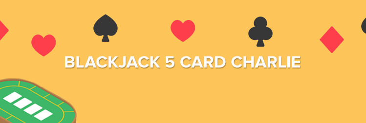 Blackjack 5-Card Charlie Rule